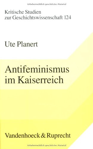 Antifeminismus im Kaiserreich (Schriften Der Finnischen Exegetischen Gesellschaft, 124) (German Edition)