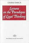 Lectures on the Paradigms of Legal Thinking (Philosophiae Iuris) Lectures on the Paradigms of Legal Thinking (Philosophiae Iuris)