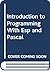 Introduction to Programming With Esp and Pascal