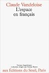 L'espace en français: Sémantique des prépositions spatiales (Travaux linguistiques) (French Edition)