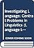 Investigating Language: Central Problems in Linguistics (Language Library)