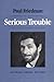 Serious Trouble by Paul Friedman
