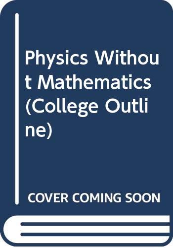 Physics Without Mathematics (Paperback)