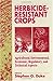 Herbicide Resistant Crops by Stephen O. Duke
