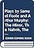 Plays by Samuel Foote and Arthur Murphy: The Minor, The Nabob, The Citizen, Three Weeks After Marriage, Know Your Own Mind (British and American Playwrights)