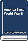 America since World War II: Historical interpretations (Praeger University series)