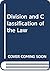 The Division and classification of the law;: Papers submitted to the joint seminar of the Society of Public Teachers of Law and the Law Commissions of England and Scotland, Birmingham, July, 1969