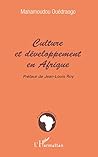 CULTURE ET DÉVELOPPEMENT EN AFRIQUE (French Edition)