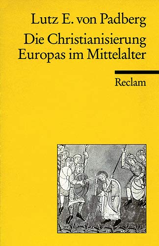 Die Christianisierung Europas im Mittelalter (Universal-Bibliothek) (German Edition)