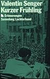 Kurzer Frühling: Erinnerungen Kurzer Frühling: Erinnerungen