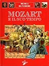 Mozart e il suo tempo (Musica da vedere) (Italian Edition) Mozart e il suo tempo (Musica da vedere) (Italian Edition)