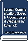 Speech Production and Synthesis by Rules: Proceedings of the Speech Communication Seminar, Stockholm, April 1-3, 1974 (Series in Clinical and Community Psychology)