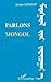 Parlons mongol (French Edition)