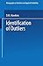 Identification of Outliers (Monographs on Statistics and Applied Probability)