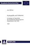 Kulturpolitik und Volksfront: Ein Beitrag zur Geschichte der Sowjetischen Besatzungszone Deutschlands 1945-1949 (Europäische Hochschulschriften / ... Universitaires Européennes) (German Edition)