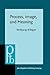 Process, Image, and Meaning (Pragmatics & Beyond New Series)
