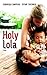Holy Lola (French Edition)