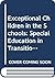Exceptional Children in the Schools: Special Education in Transition.