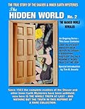 The Hidden World No. 2: The Masked World Revealed - The True Story Of The Shaver And Inner Earth Mysteries