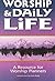 Worship & Daily Life: A Resource for Worship Planners