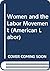 Women and the Labor Movement (American Labor)
