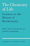 The Chemistry of Life by Joseph Needham