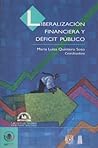 Liberalizacion financiera y deficit publico/ Financial Liberalization and Public Deficit (Spanish Edition)
