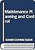 Maintenance planning and control by Anthony Kelly