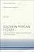 Southern African Futures: Critical Factors for Regional Development in Southern Africa (Discussion Paper 7)