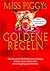 Miss Piggys goldene Regeln.
