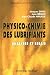 Physico-chimie des lubrifiants - analyses et essais by Jacques Denis