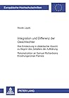 Integration und Differenz der Geschlechter: Ihre Entdeckung in didaktischer Absicht zu Beginn des Zeitalters der Aufklärung- Rekonstruktion an Samuel ... Universitaires Européennes) (German Edition)