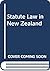 Statute Law in New Zealand