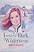 Love's Dark Wilderness by Mary E. Webster