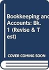 Revise and Test: Bookkeeping and Accounts 1 (Revise and Test)
