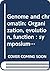 Genome and Chromatin: Organization, Evolution, Function: Symposium, Kaiserslautern, October 13-15, 1978 (ACTA Neurochirurgica: Supplementum)