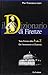 Il dizionario di Firenze: Tutta Firenze dalla A alla Z : dal Settecento al Duemila (I Dizionari Le Lettere) (Italian Edition)