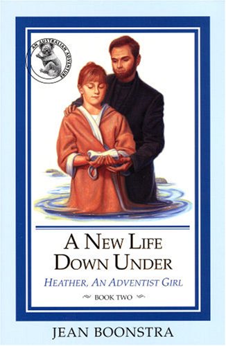 A New Life Down Under (Heather, An Adventist Girl; Bk. 2)