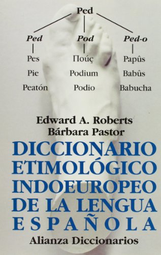 Diccionario etimológico indoeuropeo de la lengua española (Spanish Edition)