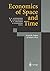 Economics of Space and Time...