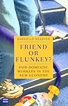 Friend or Flunkey? Paid Domestic Workers in the New Economy