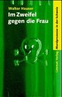 Im Zweifel gegen die Frau: Mordprozesse in der Schweiz (German Edition)