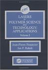 Lasers in Polymer Science and Technology, Volume I Lasers in Polymer Science and Technology, Volume I