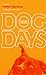 Dog Days: An Animal Chronicle