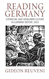 Reading Germany: Literature and Consumer Culture in Germany before 1933