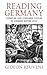 Reading Germany: Literature and Consumer Culture in Germany before 1933