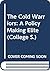 The Cold Warriors: A Policy Making Elite