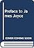 A Preface to James Joyce