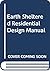 Earth Sheltered Residential Design Manual
