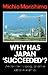 Why Has Japan 'Succeeded'?: Western Technology and the Japanese Ethos
